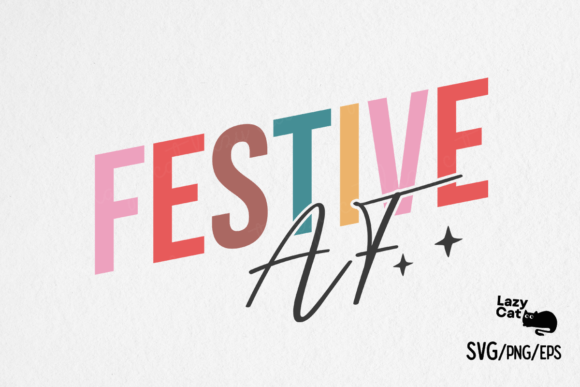 Christmas Festive AF SVG