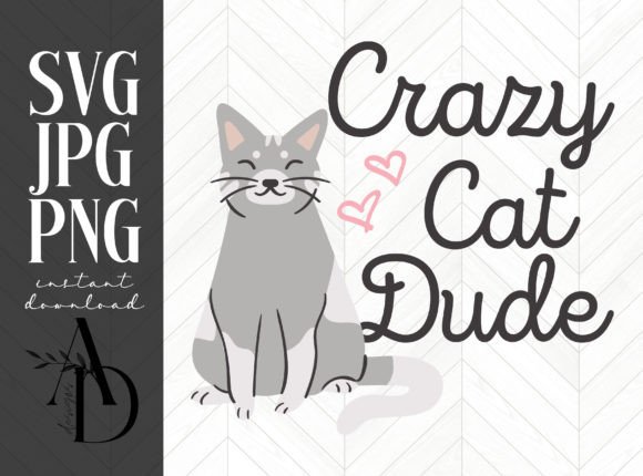 Crazy Cat Dude Gray Cat Design