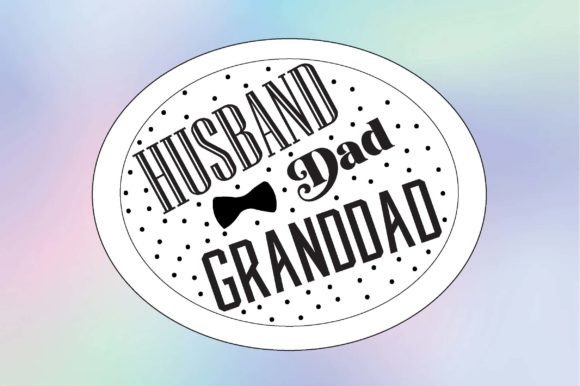 Husband, Dad, Granddad Svg